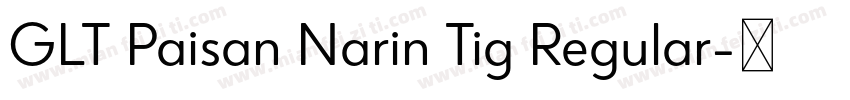 GLT Paisan Narin Tig Regular字体转换